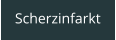 Scherzinfarkt